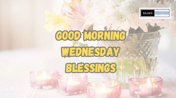 good morning wednesday blessings